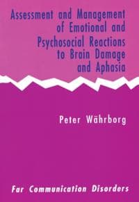 Bokomslag: Assessment and Management of Emotional and Psychosocial Reactions to Brain Damage and Aphasia